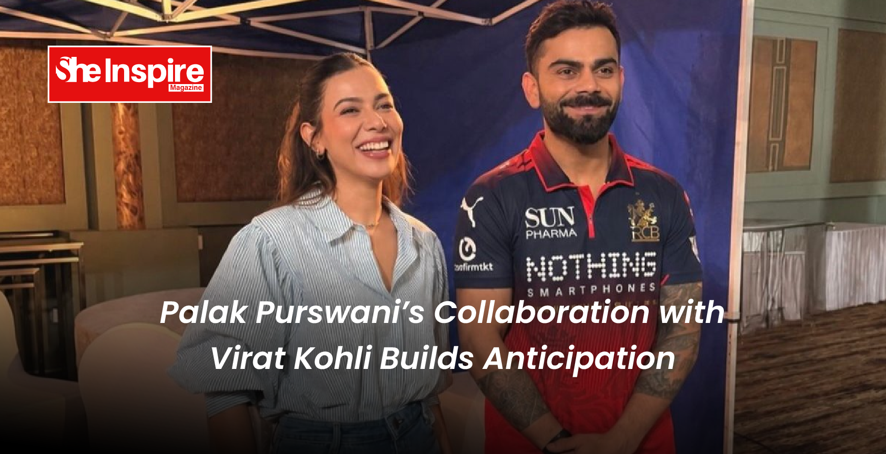 Palak Purswani’s Collaboration with Virat Kohli Builds Anticipation
